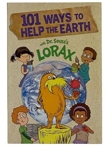 101 Ways to Help the Earth with Dr. Seuss's Lorax