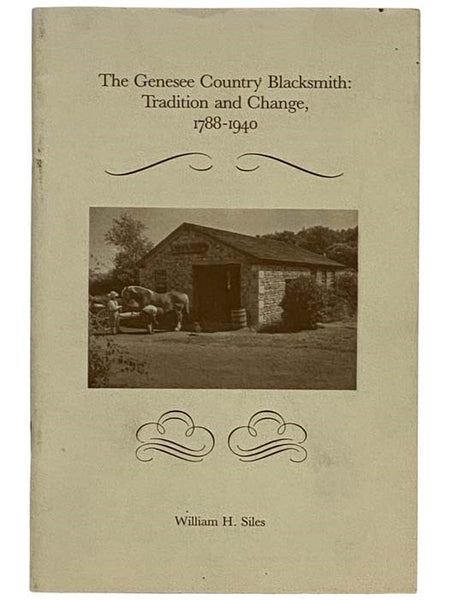 The Genesee Country Blacksmith: Tradition and Change, 1788-1940