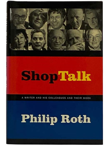 Shop Talk: A Writer and His Colleagues and Their Work