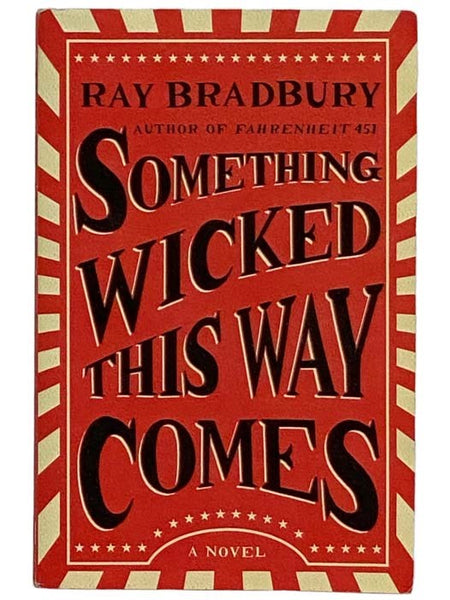 Something Wicked This Way Comes: A Novel