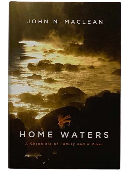Home Waters: A Chronicle of Family and a River