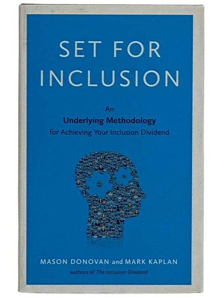 Set for Inclusion: An Underlying Methodology for Achieving Your Inclusion Dividend
