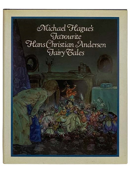 Michael Hague's Favourite Hans Christian Andersen Fairy Tales