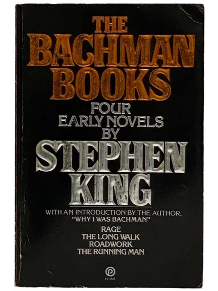 The Bachman Books: Four Early Novels By Stephen King (Rage; The Long Walk; Roadwork; The Running Man)