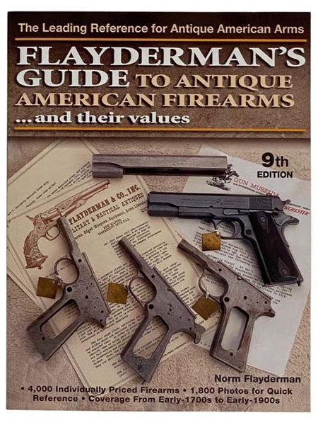 Flayderman's Guide to Antique American Firearms and Their Values, 9th Edition