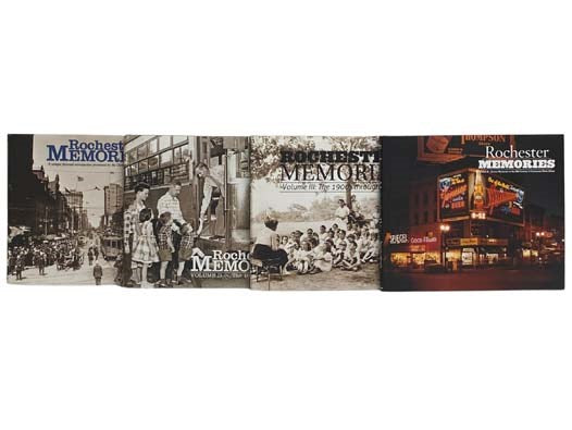 Rochester Memories, in Four Volumes: Volume 1: A Unique Pictorial Retrospective Presented by the Democrat & Chronicle; Volume 2: The 1940s, '50s, & '60s; Volume 3: The 1900s through 1969; Volume 4: Greater Rochester in the 20th Century: A Community Photo…