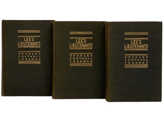 Lee's Lieutenants: A Study in Command, Three Volume Set -- Manassas to Malvern Hill; Cedar Mountain to Chancellorsville; Gettysburg to Appomattox