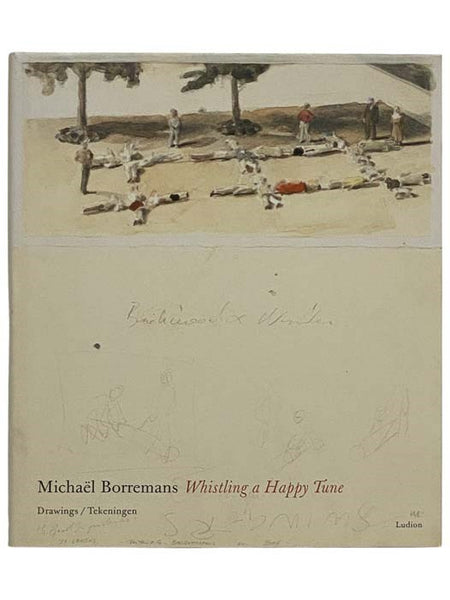 Whistling a Happy Tune: Drawings / Tekeningen [GERMAN AND ENGLISH TEXT]