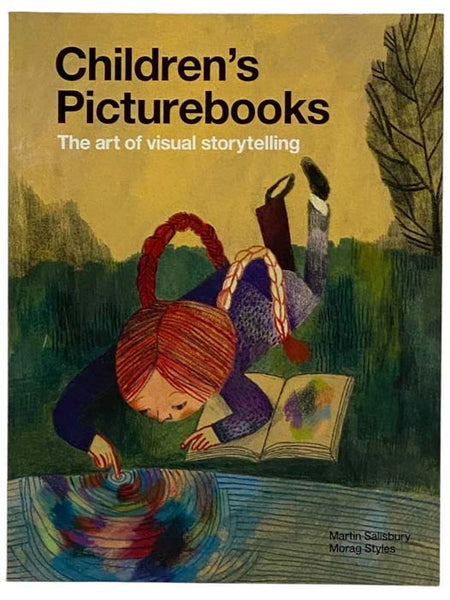 Children's Picturebooks: The Art of Visual Storytelling [Picture Books]