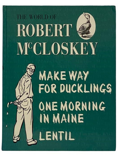 The World of Robert McCloskey: Make Way for Ducklings; One Morning in Maine; Lentil