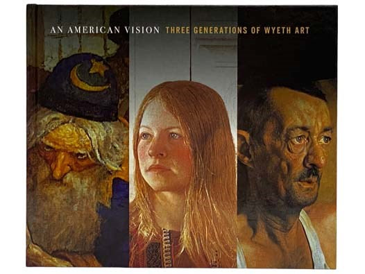 An American Vision: Three Generations of Wyeth Art