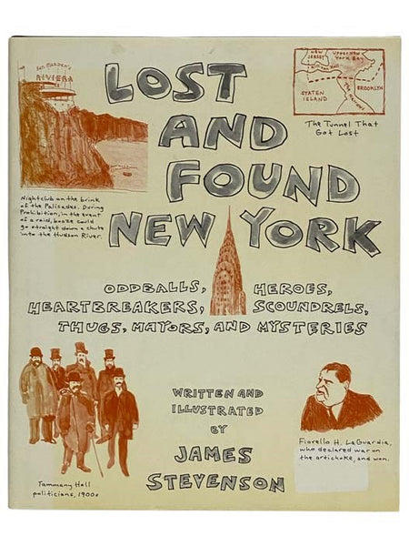 Lost and Found New York: Oddballs, Heroes, Heartbreakers, Scoundrels, Thugs, Mayors, and Mysteries