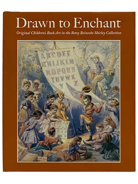 Drawn to Enchant: Original Children's Book Art in the Betsy Beinecke Shirley Collection