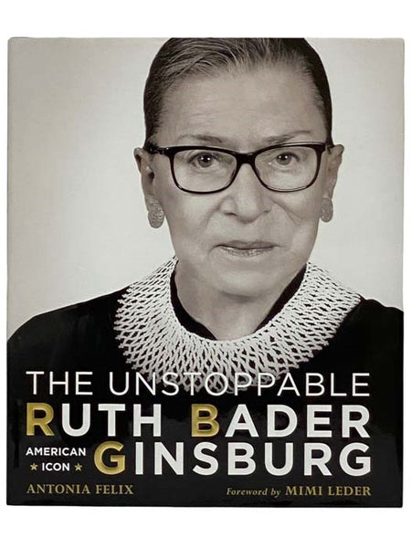 The Unstoppable Ruth Bader Ginsburg: American Icon