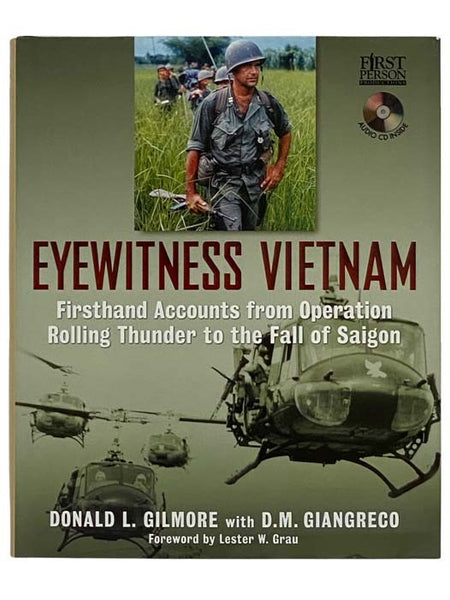 Eyewitness Vietnam: Firsthand Accounts from Operation Rolling Thunder to the Fall of Saigon