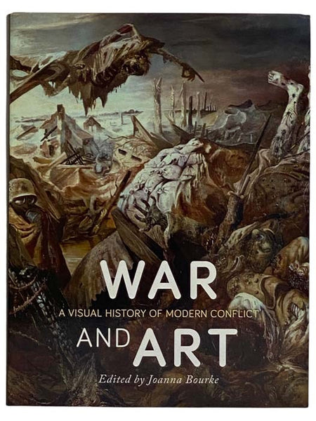 War and Art: A Visual History of Modern Conflict