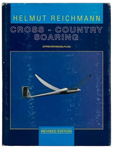 Cross-Country Soaring: Revised Edition (Streckensegelflug)
