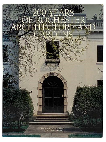 200 Years of Rochester Architecture and Gardens