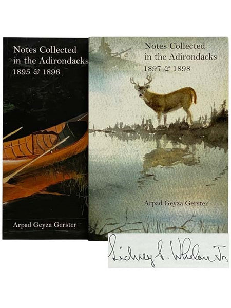 Notes Collected in the Adirondacks: The Fishing and Hunting Diary with Insights of a Physician, Scholar, and Humanist, in Two Volumes: Volume One: 1895 & 1896; Volume Two: 1897 & 1898
