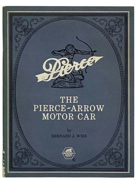 The Pierce-Arrow Motor Car, 1901-1938