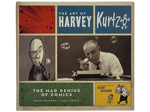 The Art of Harvey Kurtz: The Mad Genius of Comics