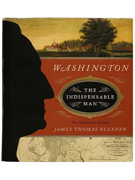Washington: The Indispensable Man (The Illustrated Edition) [George]