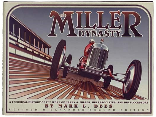 The Miller Dynasty: A Technical History of the Work of Harry A. Miller, His Associates, and His Successors
