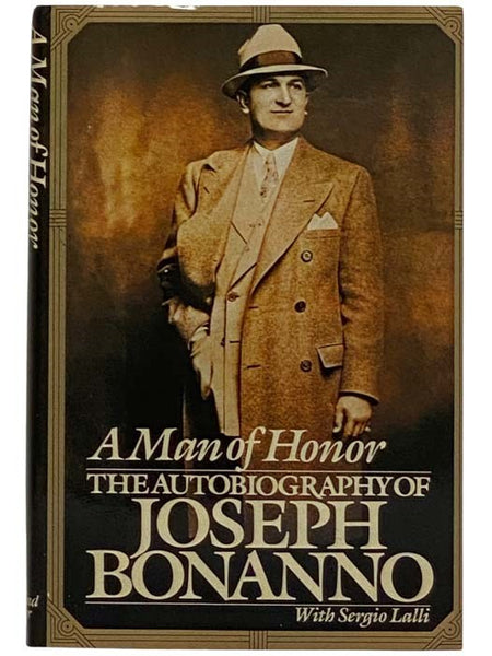 A Man of Honor: The Autobiography of Joseph Bonanno