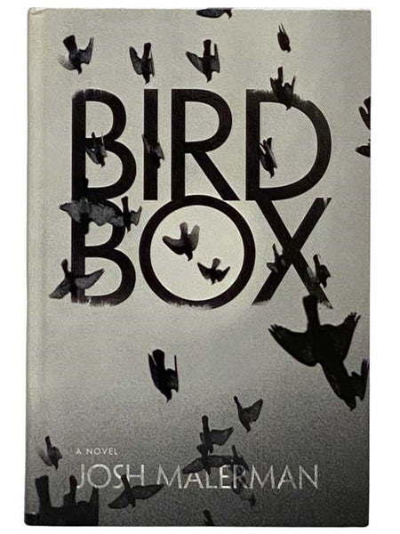 Bird Box: A Novel