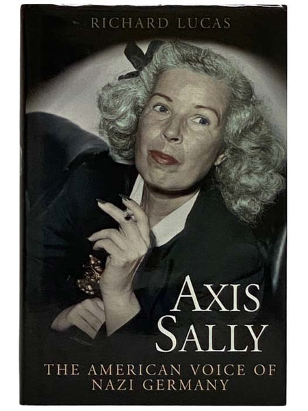 Axis Sally: The American Voice of Nazi Germany