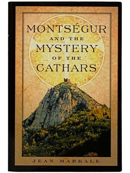 Montségur and the Mystery of the Cathars