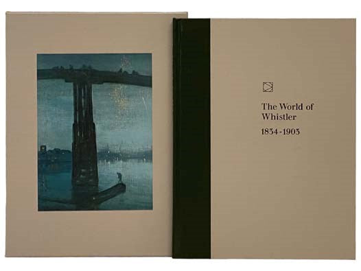 The World of Whistler: 1834-1903 (Time Life Library of Art)