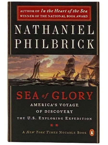 Sea of Glory: America's Voyage of Discovery, the U.S. Exploring Expedition, 1838-1842