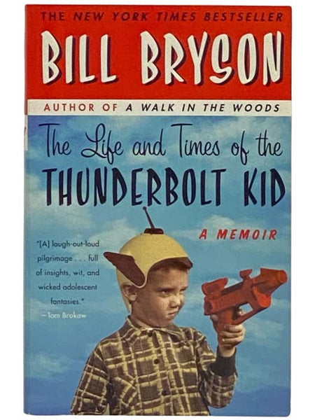 The Life and Times of the Thunderbolt Kid: A Memoir