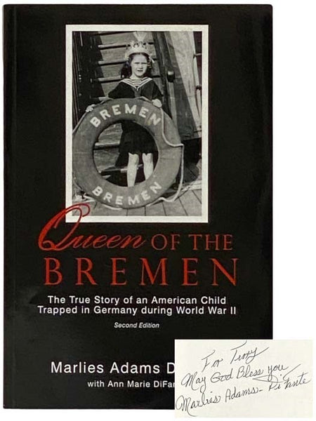 Queen of the Bremen: The True Story of an American Child Trapped in Germany during World War II (Second Edition)