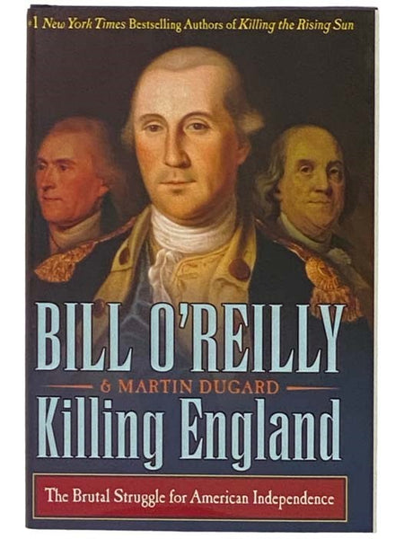 Killing England: The Brutal Struggle for American Independence