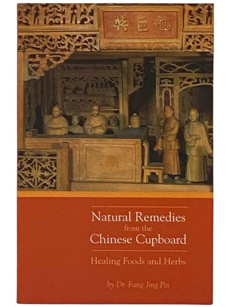 Natural Remedies from the Chinese Cupboard: Healing Foods and Herbs