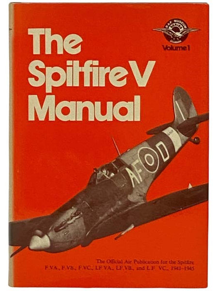 The Spitfire V Manual (RAF Museum Series, Volume I)