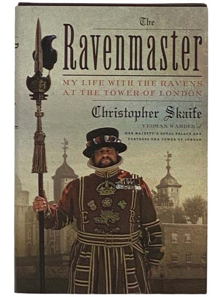 The Ravenmaster: My Life with the Ravens at the Tower of London