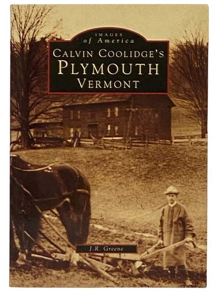Calvin Coolidge's Plymouth, Vermont (Images of America)