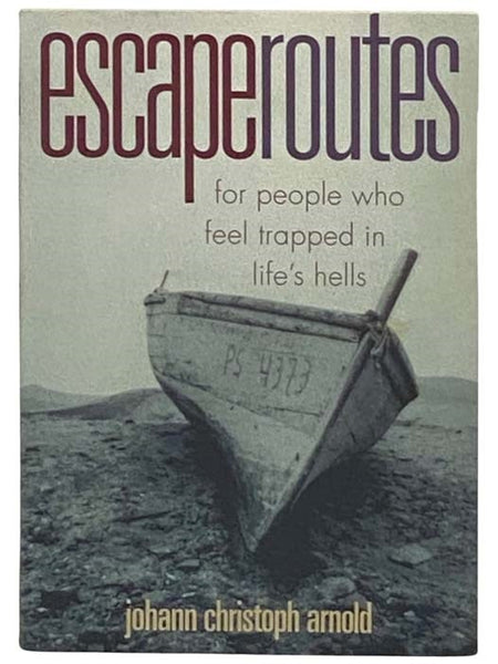 Escape Routes for People Who Feel Trapped in Life's Hells