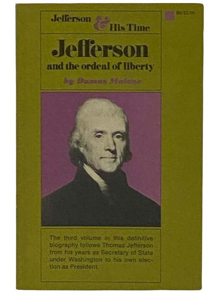 Jefferson and the Ordeal of Liberty (Jefferson and His Time, Volume 3)