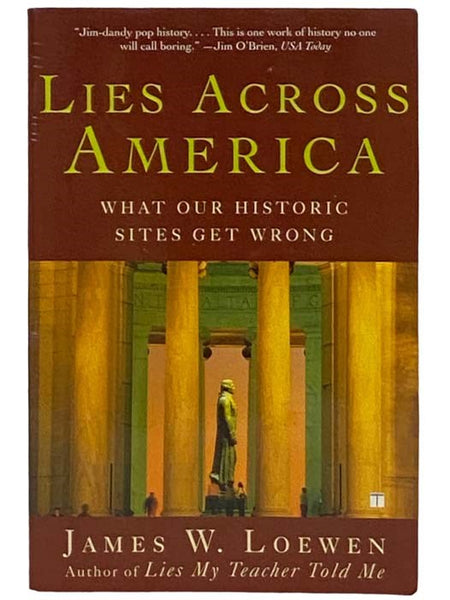 Lies Across America: What Our Historic Sites Get Wrong
