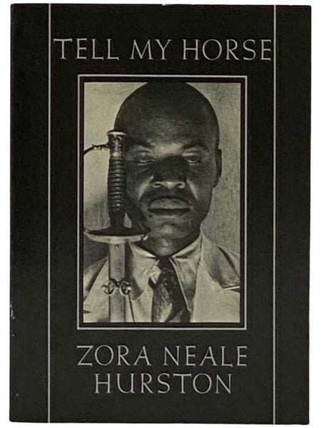 Tell My Horse [Voodoo and Life in Haiti and Jamaica]