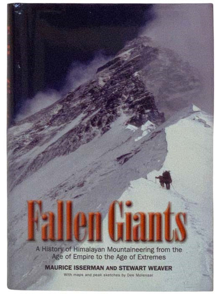 Fallen Giants: A History of Himalayan Mountaineering from the Age of Empire to the Age of Extremes