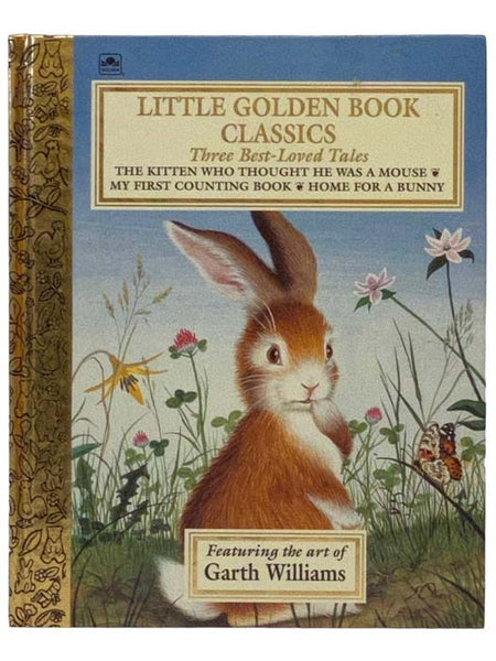 Little Golden Book Classics, Three Best-Loved Tales: The Kitten Who Thought He Was a Mouse; My First Counting Book; Home for a Bunny