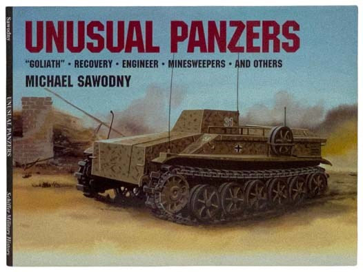 Unusual Panzers: 'Goliath,' Recovery, Engineer, Minesweepers, and Others