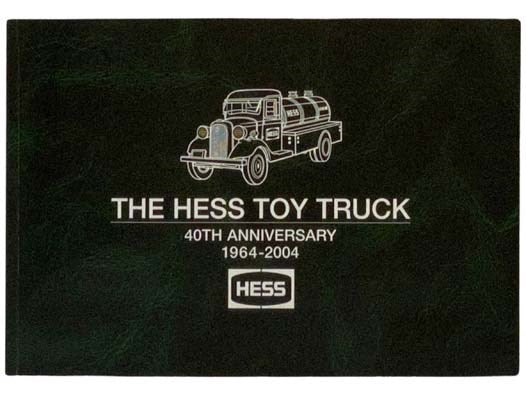 The Hess Toy Truck, 40th Anniversary, 1964-2004