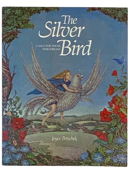 The Silver Bird: A Tale for Those Who Dream