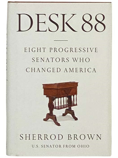 Desk 88: Eight Progressive Senators Who Changed America